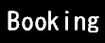 Booking